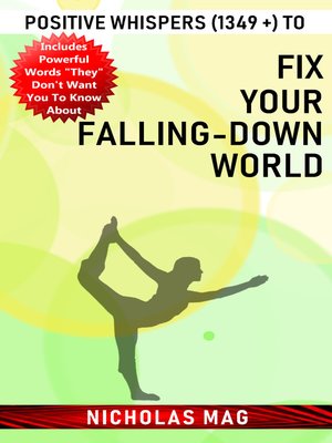cover image of Positive Whispers (1349 +) to Fix Your Falling-down World